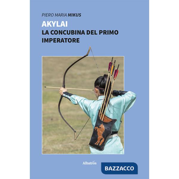Akylai. La concubina del primo imperatore
