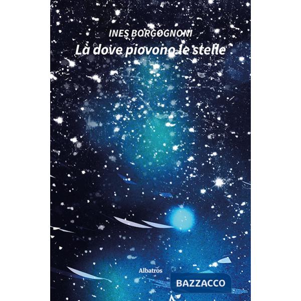 Là dove piovono le stelle