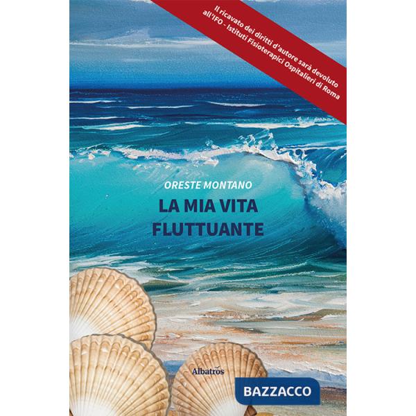 Mia vita fluttuante (La)