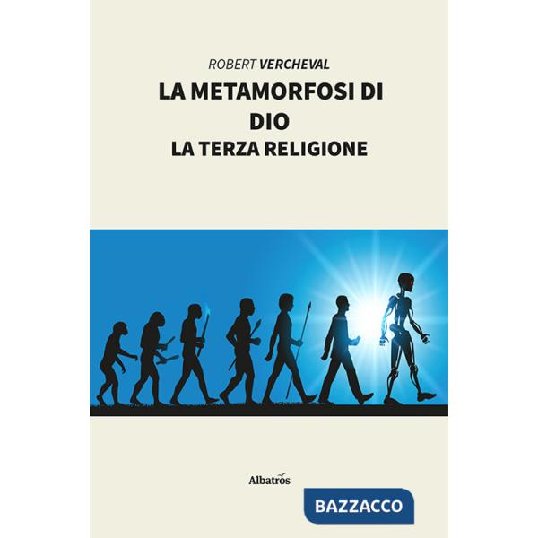 Metamorfosi di Dio (La)