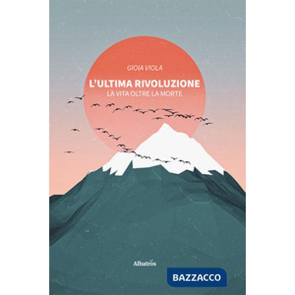 Ultima rivoluzione. La vita oltre la morte (L')