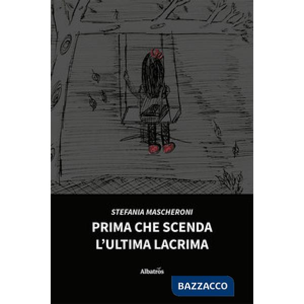 Prima che scenda l'ultima lacrima