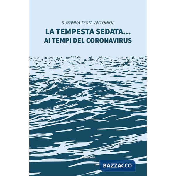 Tempesta sedata... ai tempi del coronavirus (La)
