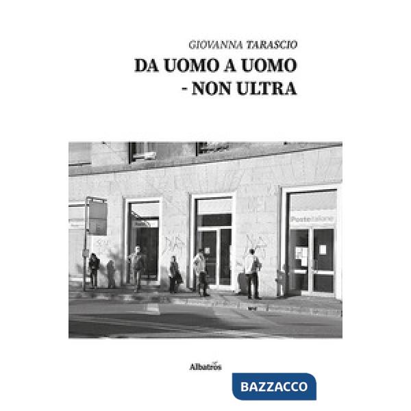 Da uomo a uomo. Non ultra