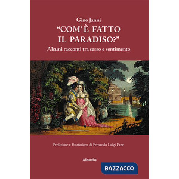 «Com'è fatto il paradiso?» Alcuni racconti tra sesso e sentimento