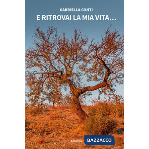 E ritrovai la mia vita...