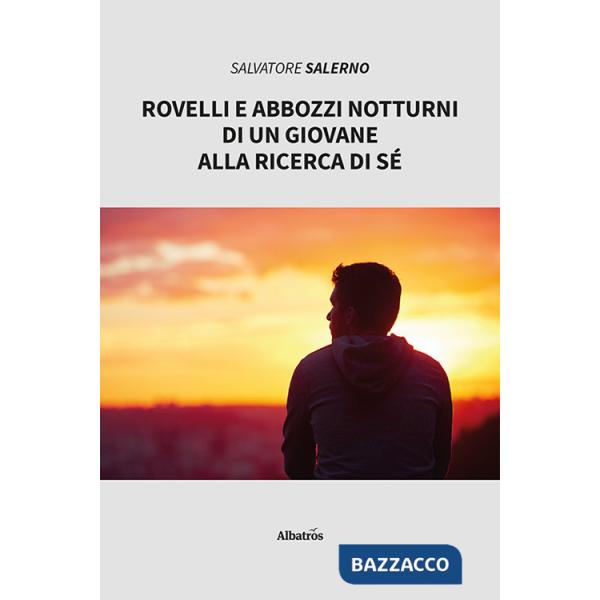 Rovelli e abbozzi notturni di un giovane alla ricerca di sé