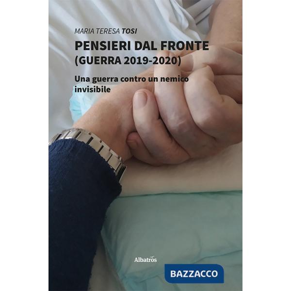 Pensieri dal fronte (guerra 2019-2020). Una guerra contro un nemico invisibile