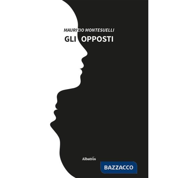Opposti (Gli)