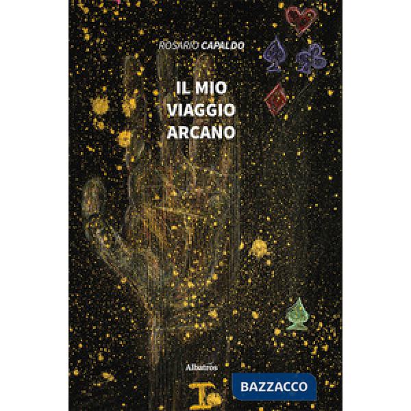 Mio viaggio arcano (Il)