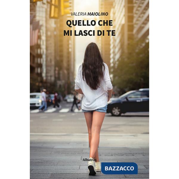 Quello che mi lasci di te