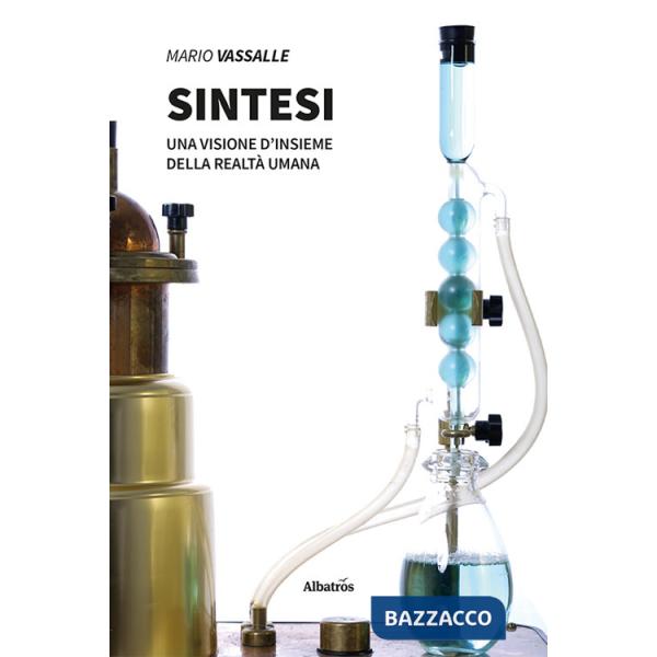 Sintesi. Una visione d'insieme della realtà umana
