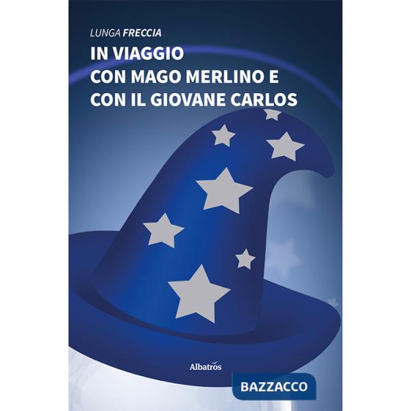 In viaggio con mago Merlino e con il giovane Carlos