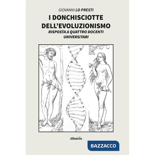 Donchisciotte dell'evoluzionismo. Risposta a quattro docenti universitari (I)