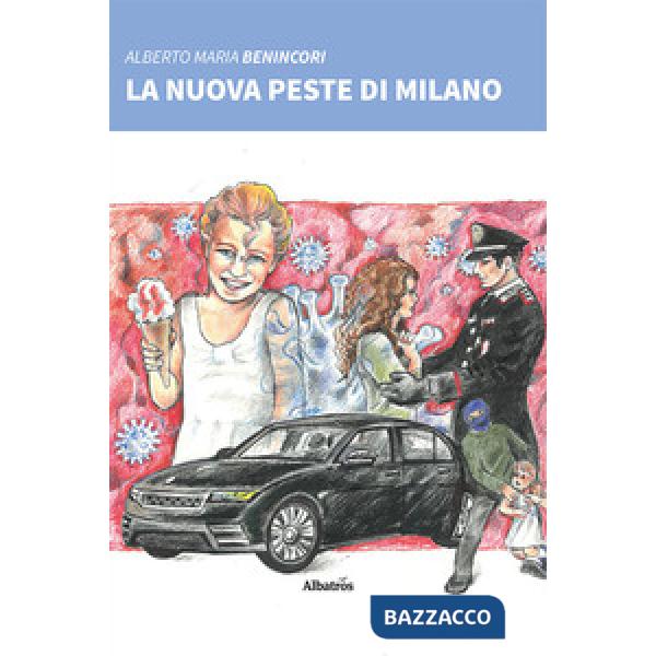 Nuova peste di Milano (La)