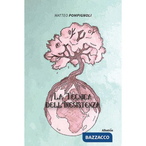 Tecnica dell'inesistenza (La)