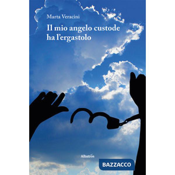 Mio angelo custode ha l'ergastolo (Il)