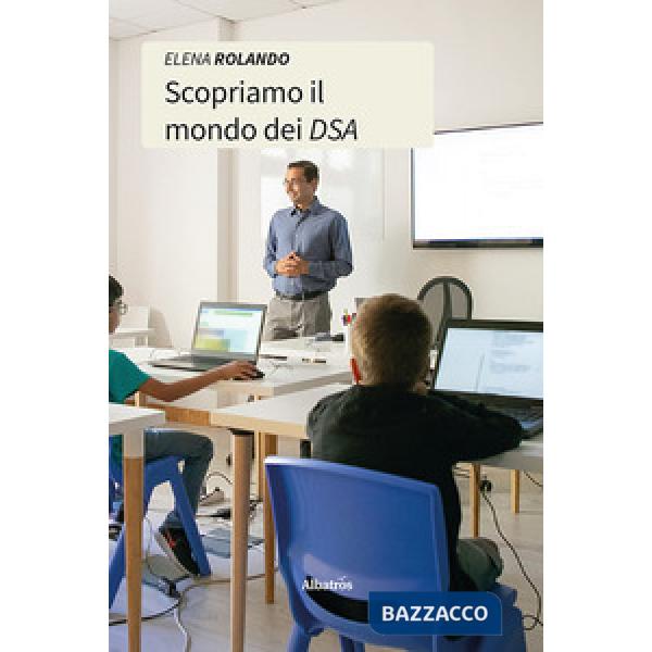 Scopriamo il mondo dei DSA