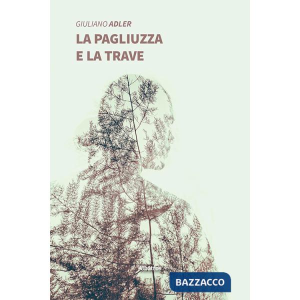 Pagliuzza e la trave (La)