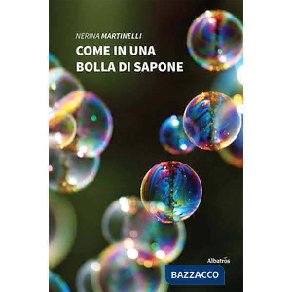 Come in una bolla di sapone