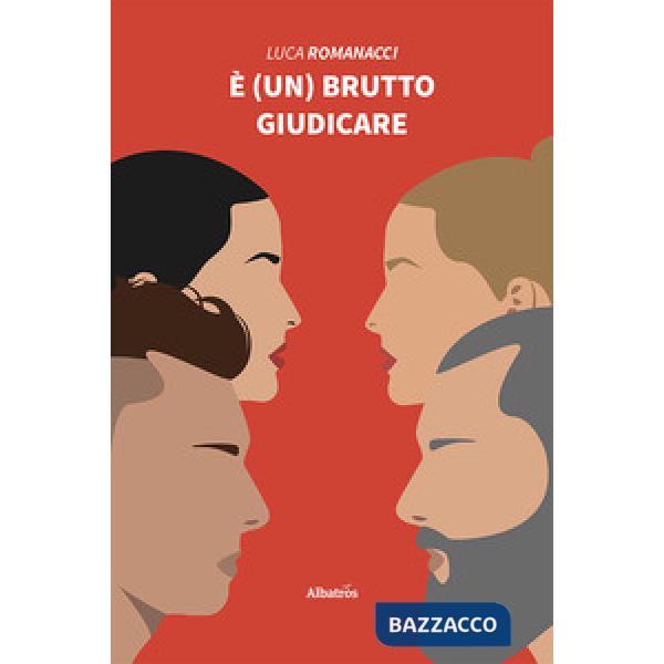 È (un) brutto giudicare