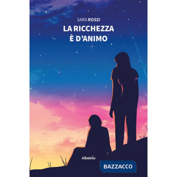 Ricchezza è d'animo (La)