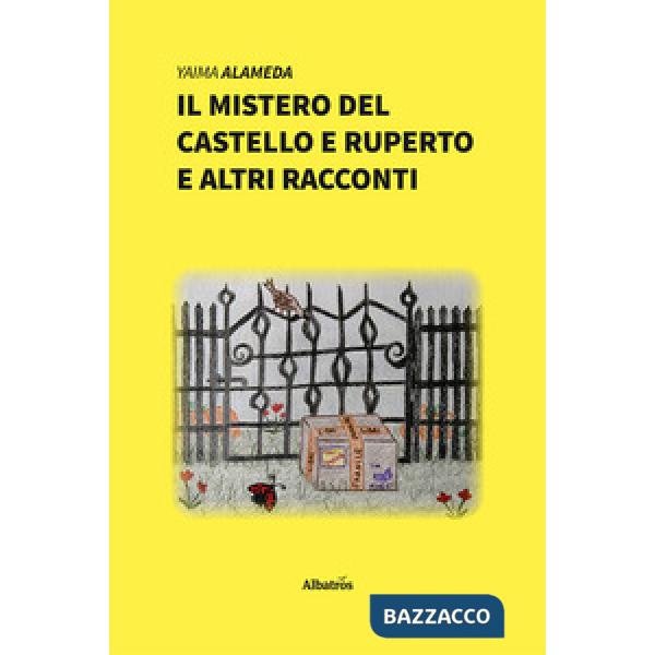 Mistero del castello e Ruperto e altri racconti. Ediz. illustrata (Il)