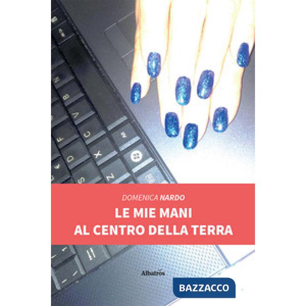 Mie mani al centro della terra (Le)