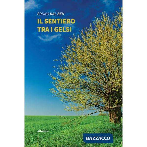 Sentiero tra i gelsi (Il)