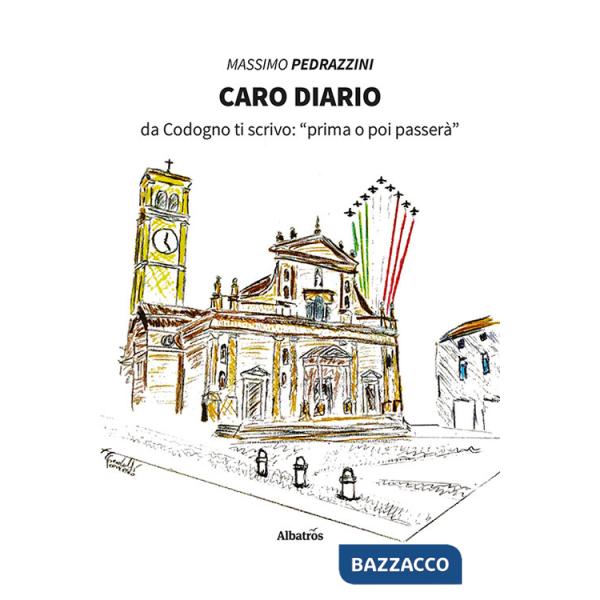 Caro diario. Da Codogno ti scrivo: «prima o poi passerà»