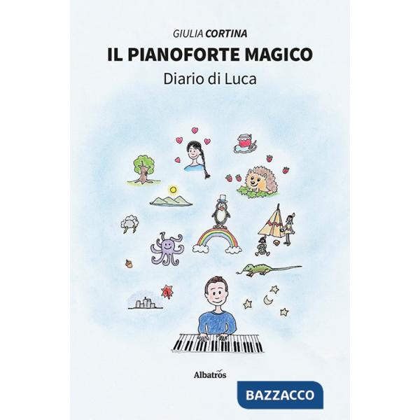 Pianoforte magico. Diario di Luca (Il)