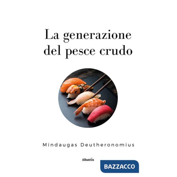 Generazione del pesce crudo (La)