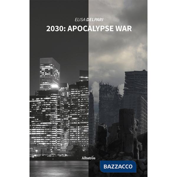 2030: apocalypse war. Ediz. italiana