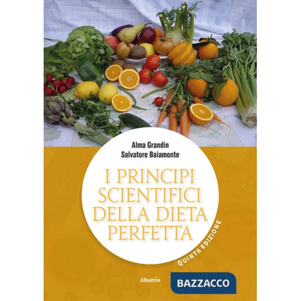 Principi scientifici della dieta perfetta (I)
