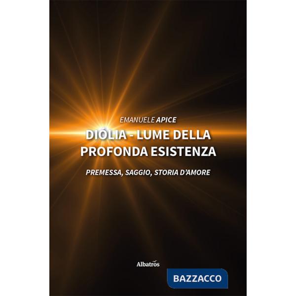 Diólia. Lume della profonda esistenza