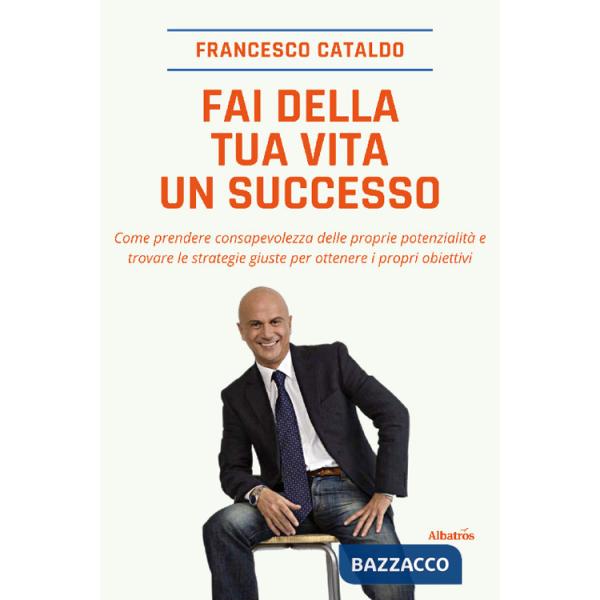 Fai della tua vita un successo