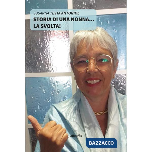Storia di una nonna... La svolta!