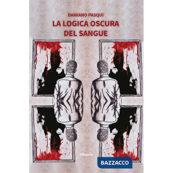 Logica oscura del sangue (La)