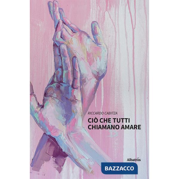 Ciò che tutti chiamano amare