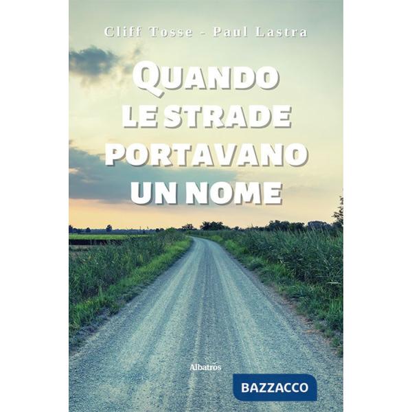 Quando le strade portavano un nome