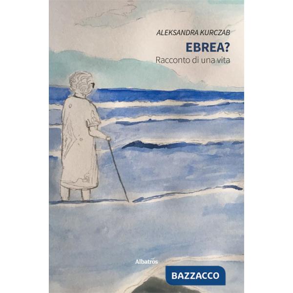 Ebrea? Racconto di una vita