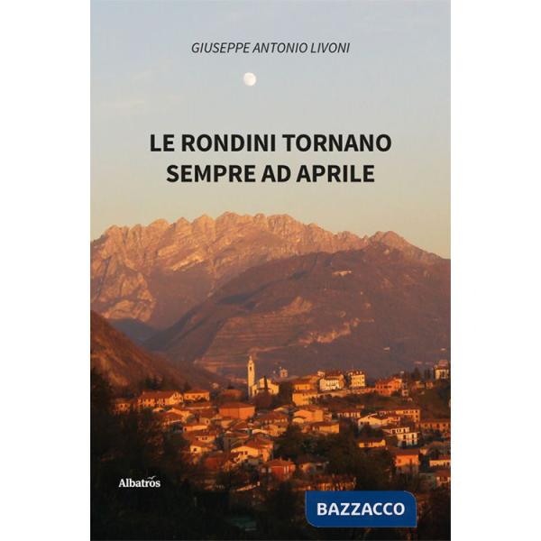 Rondini tornano sempre ad aprile (Le)