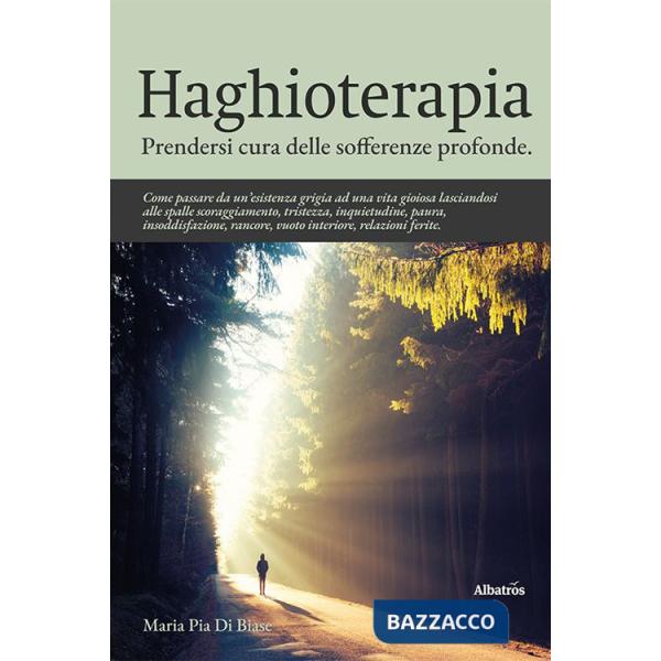 Haghioterapia. Prendersi cura delle sofferenze profonde