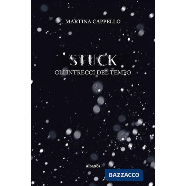 Stuck. Gli intrecci del tempo