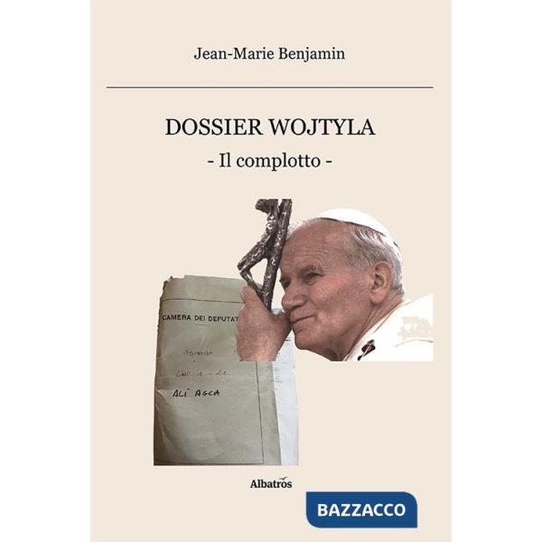 Dossier Wojtyla. Il complotto