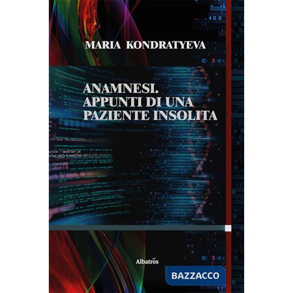 Anamnesi. Appunti di una paziente insolita