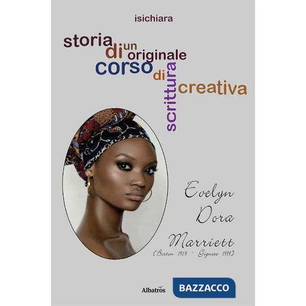 Storia di un originale corso di scrittura. Evelyn Dora Marriett