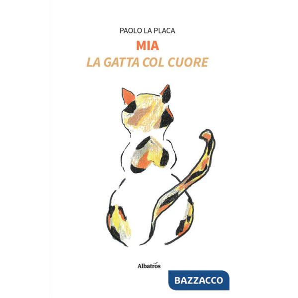 Mia. La gatta col cuore
