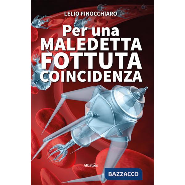 Per una maledetta fottuta coincidenza