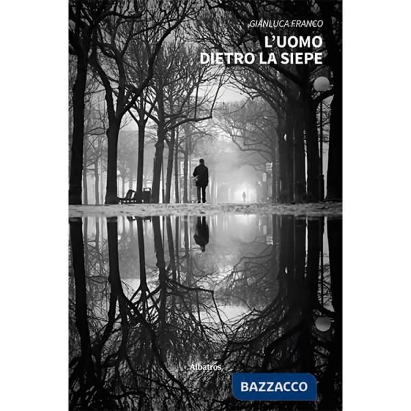 Uomo dietro la siepe (L')